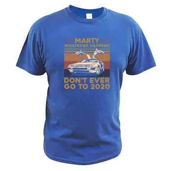 Marty Karkoli se Zgodi, Ne Kdaj Šel k 2020 T Shirt Nazaj Prihodnosti Film Tee Vrhovi Digital Print Vožnja Avtomobila Ljubitelje T-Shirt